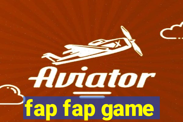fap fap game
